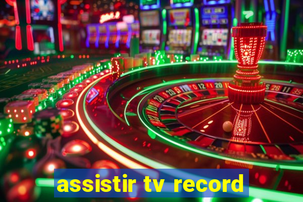 assistir tv record